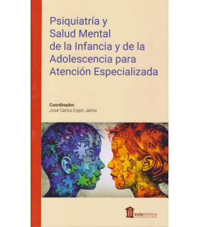 Psiquiatría y Salud mental de la Infancia y de la Adolescencia para Atención Especializada