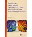 Psiquiatr&iacute;a y Salud mental de la Infancia y de la Adolescencia para Atenci&oacute;n Especializada