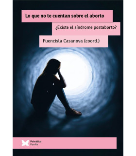 Lo que no te cuentan sobre el aborto
