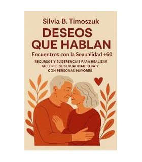 Deseos que hablan. Encuentros con la sexualidad +60