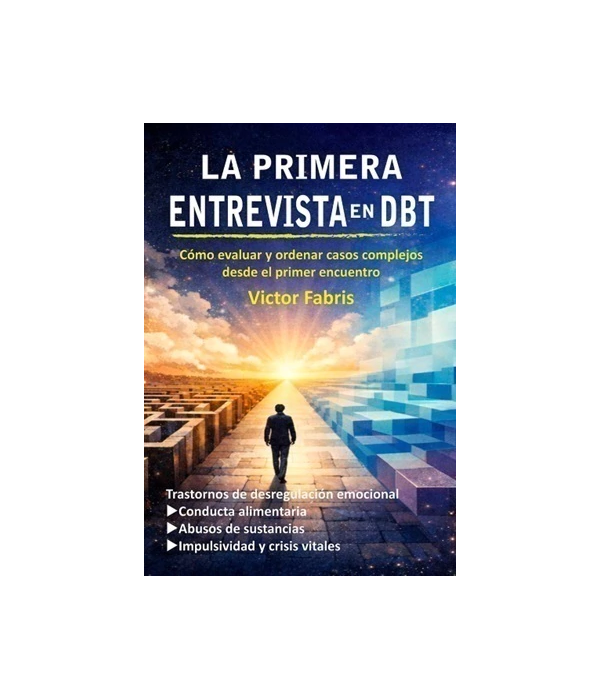 La primera entrevista en DBT. Cómo evaluar y ordenar casos complejos desde el primer encuentro 9789875706378 Akadia 30,40 €