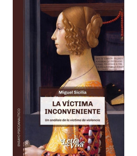 La víctima inconveniente. El análisis de la víctima de violencia