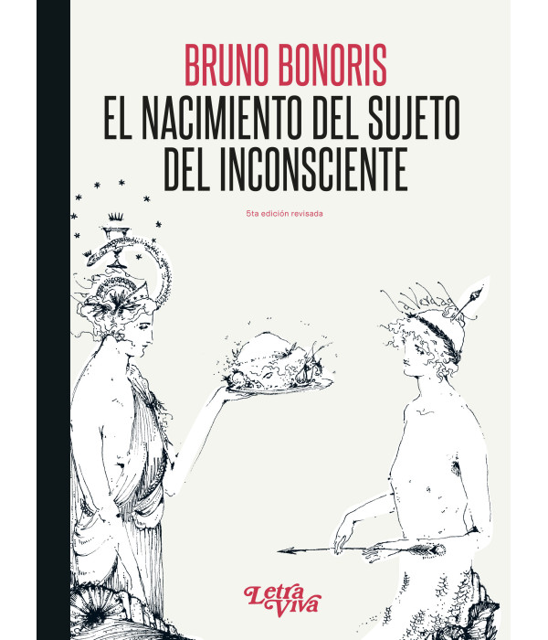 El Nacimiento del Sujeto del Inconsciente. 5ta. ED. Revisada 9786316886125 Letra Viva 32,30&nbsp;&euro;