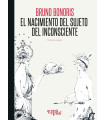 El Nacimiento del Sujeto del Inconsciente. 5ta. ED. Revisada