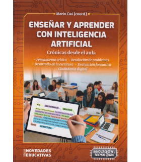 Enseñar y Aprender con Inteligencia Artificial. Crónicas desde el aula