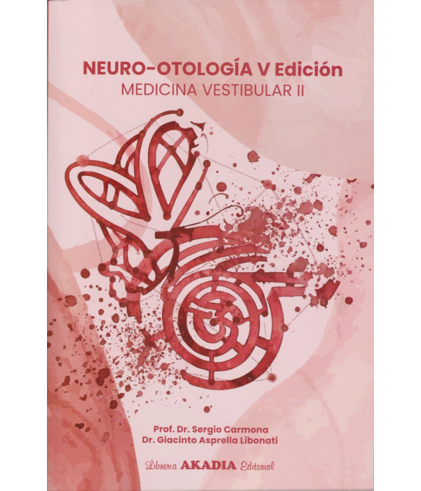 NEURO-OTOLOG&Iacute;A V EDICI&Oacute;N. Medicina Vestibular II 9789875706545 Akadia 56,05&nbsp;&euro;