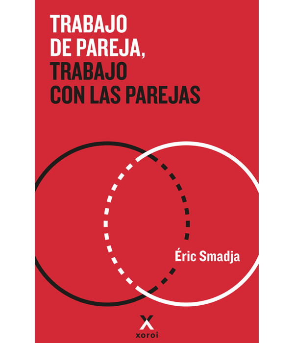 Trabajo de pareja - Trabajo con las parejas 9791387980420 Xoroi Edicions 28,50&nbsp;&euro;