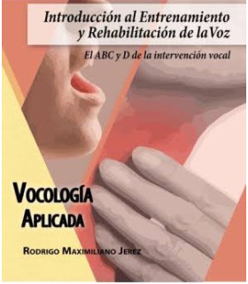 VOCOLOGÍA APLICADA VOLUMEN IIIA. Introducción al Entrenamiento y la Rehabilitación de la Voz