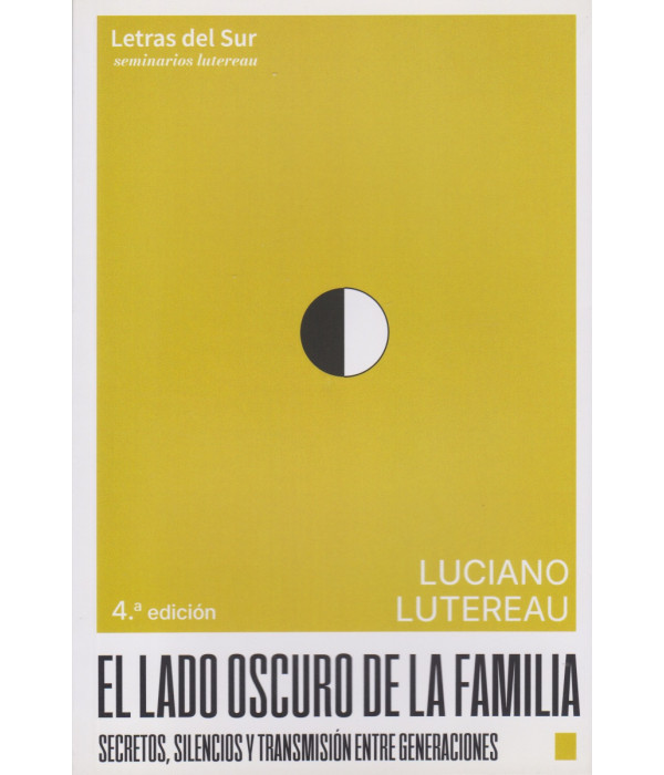El lado oscuro de la familia. 4ª Edición 9789874441737 Letras del sur 26,60 €