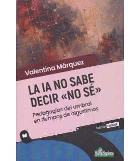 La IA no sabe decir "No sé". Pedagogías del umbral en tiempos de algoritmos